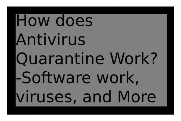 how does antivirus quarantine work