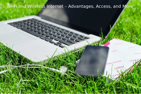 Wi-Fi and Wireless Internet