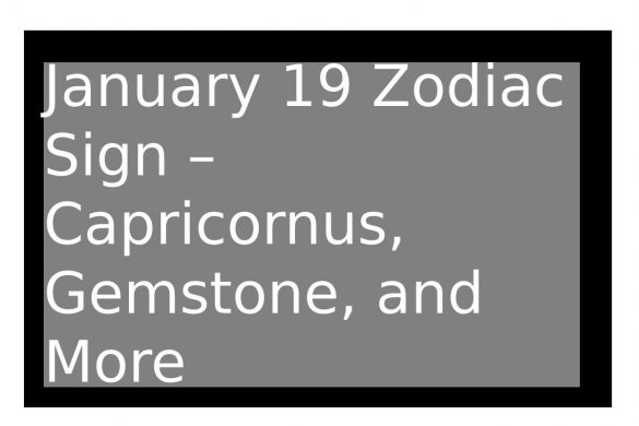 january 19 zodiac
