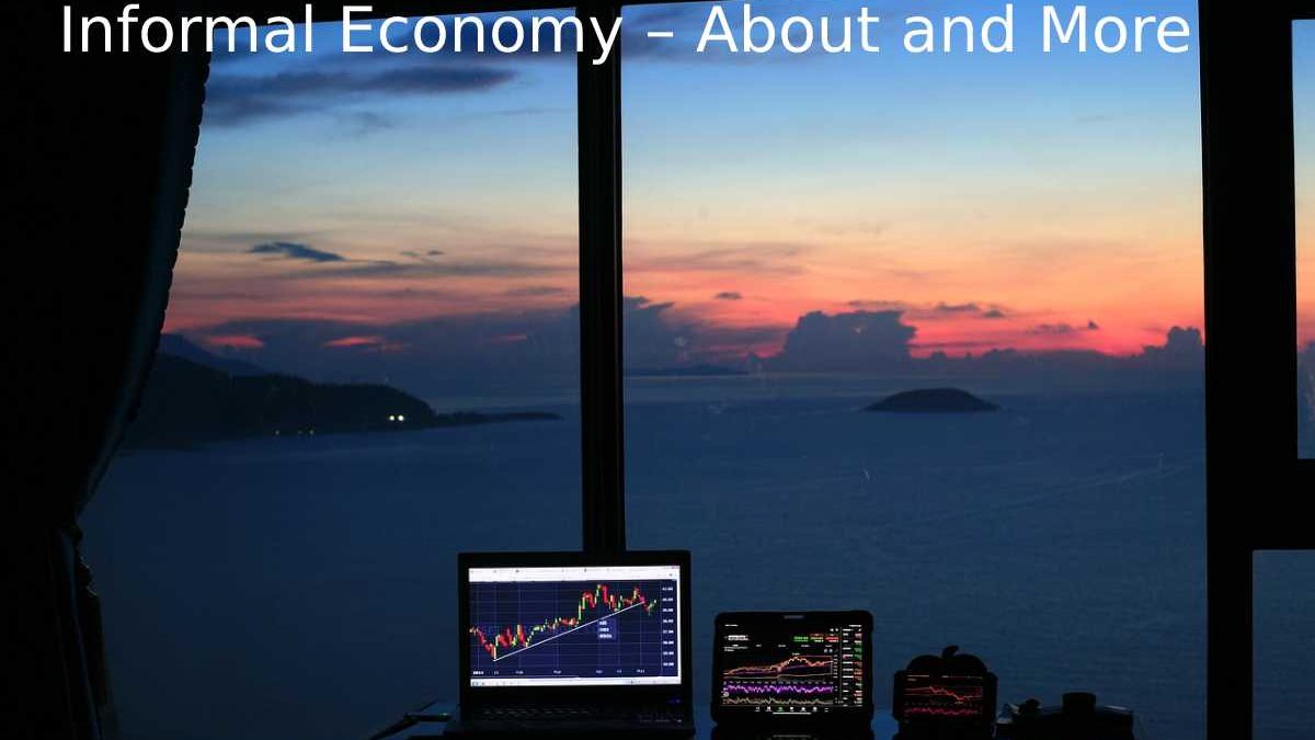 Informal Economy – About and More