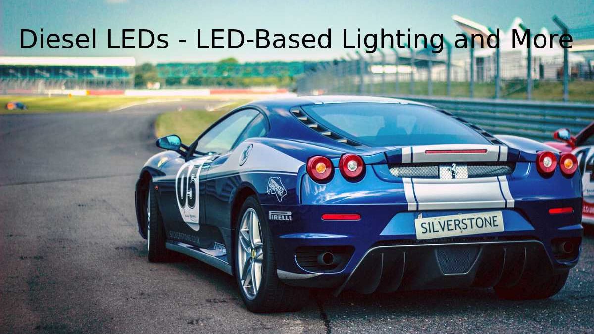 Diesel LEDs – LED-Based Lighting and More