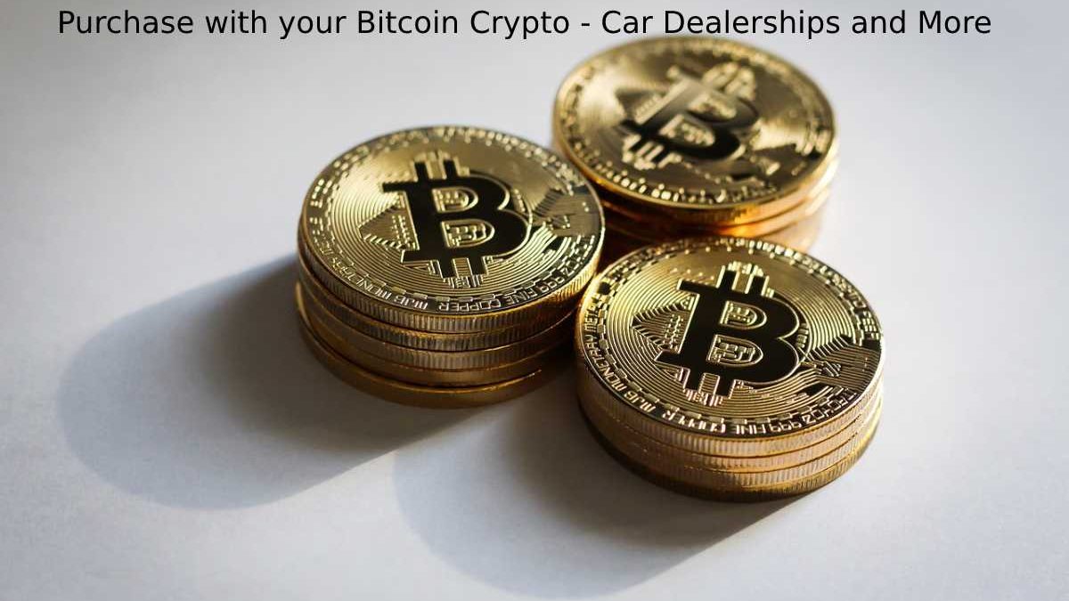 Purchase with your Bitcoin Crypto