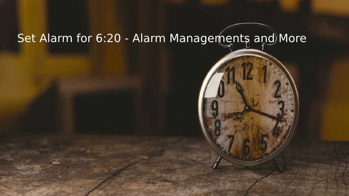 How to Set Alarm for 6:20?