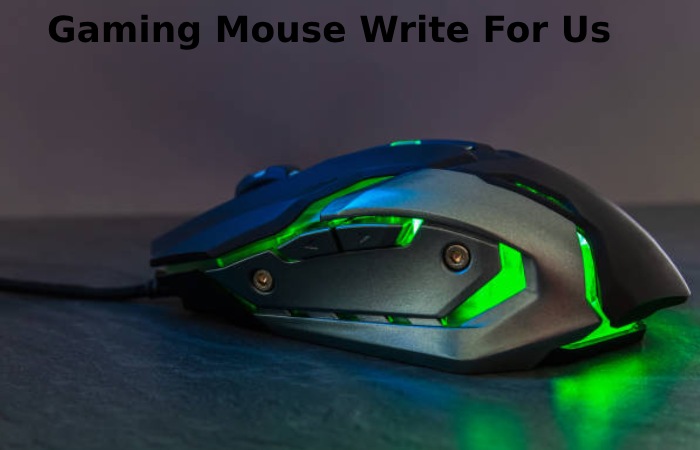 Gaming Mouse Write For Us