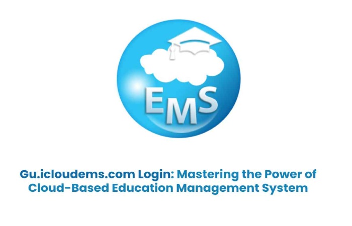 Gu.Icloudems.com Login: Unleashing The Power Of Cloud-Based Education Management