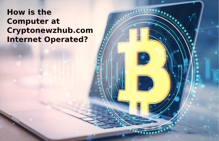 How is the Computer at Cryptonewzhub.com Internet Operated?