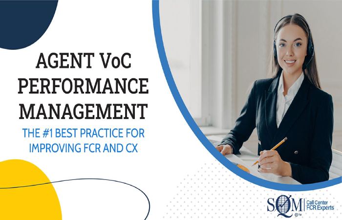 Agent VoC Performance Management is Number One Best Practice for Improving FCR and CX