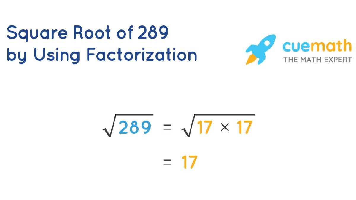 Root Square of 289 – Simplifying, Prime Factorisation, and More