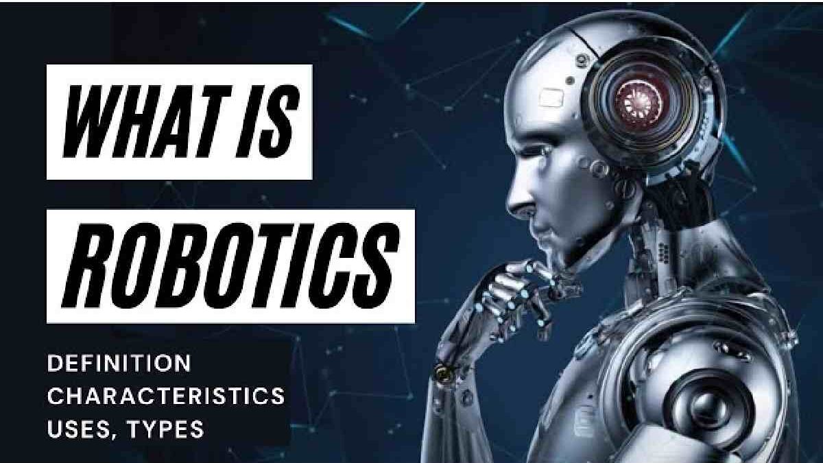 What is Robotics?