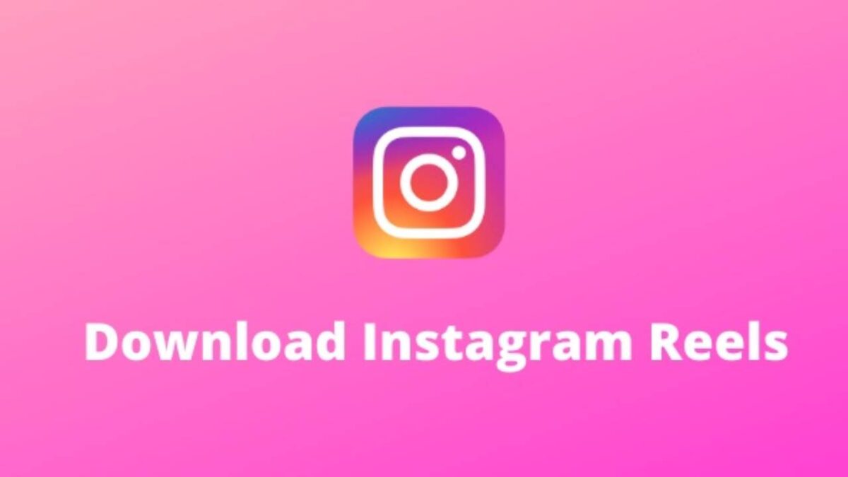Instagram Reels Download Apk – Importance, Types, And More