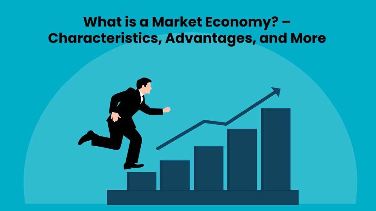 Market Economy – Allocation of Assets and More